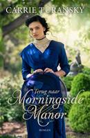 Terug naar Morningside Manor - Carrie Turansky