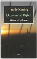 Darwin of Bijbel. Weten of geloven
