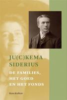 Ju(c)kema-Siderius. De families, het goed en het fon