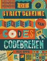 De strikt geheime geschiedenis van codes en codebreken - Roy Apps