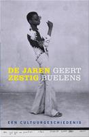 De jaren zestig - Geert Buelens