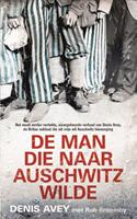 De man die naar Auschwitz wilde - Denis Avey en Rob Broomby