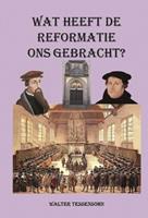 Wat heeft de Reformatie ons gebracht? - Walter Tessensohn
