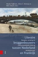 Literaire bruggenbouwers tussen Nederland en Frankrijk - Maaike Koffeman, Alicia Montoya - ebook