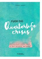 Fuck the quarterlife crisis - Femke Kamps