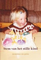 Stem van het stille kind - Marieke de Jong