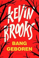 Bang geboren - Kevin Brooks