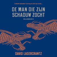 David Lagercrantz Millennium deel 5: De man die zijn schaduw zocht