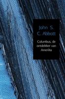 Columbus, de ontdekker van Amerika - John C.S. Abbott