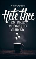 Hete thee en drie klontjes suiker - Netty Dijkstra-Geuze