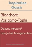 Inspiration Classic: Gezond verstand: Hoe je het kan gebruiken - Blanchard Yoritomo-Tashi