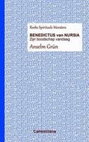 Spirituele Meesters: Benedictus van Nursia - Anselm GrÃ¼n