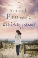 Amanda Prowse Wat heb ik gedaan?