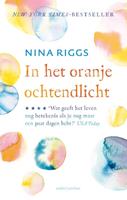Nina Riggs In het oranje ochtendlicht