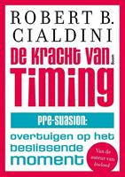 De kracht van timing - Robert B. Cialdini