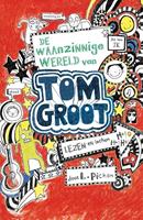 Liz Pichon Tom Groot 1 - De waanzinnige wereld van Tom Groot