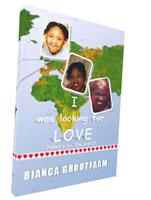 I was looking for love - Bianca Grootfaam - ebook