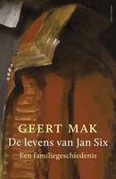 Geert Mak De levens van Jan Six