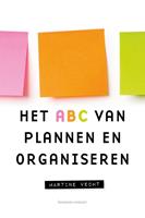 Het ABC van plannen, organiseren en optimaliseren - Martine Vecht