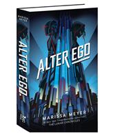 The Renegades: Alter ego - Marissa Meyer