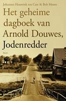 Het geheime dagboek van Arnold Douwes, Jodenredder - Johannes Houwink ten Cate en Bob Moore