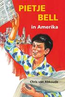 Pietje Bell serie: Pietje Bell in Amerika - Chris van Abkoude