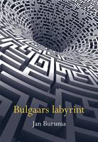Bulgaars labyrint - Jan Buruma