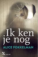Ik ken je nog - Alice Fokkelman