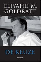 De keuze - Eliyahu M. Goldratt