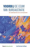 Voorbij de eeuw van bureaucratie - Jan Herman de Baas - ebook