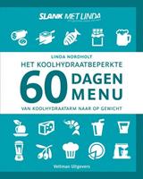 Het koolhydraatbeperkte 60 dagen menu - Linda Nordholt
