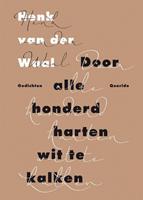 Door alle honderd harten wit te kalken - Henk van der Waal