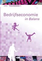 In Balans: Bedrijfseconomie in balans VWO Theorieboek 1 - Sarina van Vlimmeren, Tom van Vlimmeren en Wim de Reuver