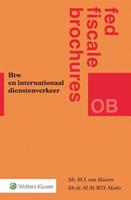 Fed fiscale brochures: Btw en internationaal dienstenverkeer - M.I. van Haaren en M.M.W.D. Merkx