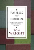 Paulus voor iedereen De pastorale brieven - Tom Wright