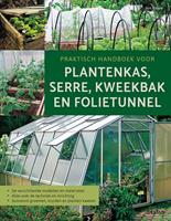 Praktisch handboek plantenkas, serre, kweekbak en folietunnel - Boek