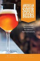 Brewersassociation 'American Sour Beers: Innovative Techniques for Mixed Fermentations' - Michael Tonsmeire