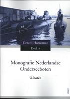 Monografie Nederlandse onderzeeboten: O-boten Deel 1B - Gerard Horneman