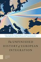 The Unfinished History of European Integration - Wim van Meurs, Robin de Bruin, Liesbeth van de Grift, Carla Hoetink - ebook
