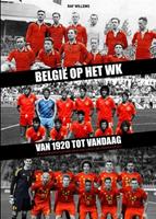 België op het WK van 1920 tot vandaag - Raf Willems