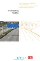 Roadmap to EU food law - Irene Scholten-Verheijen, Theo Appelhof, Ronald van den Heuvel, Bernd van der Meulen - ebook