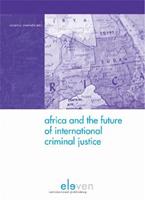 Africa and the future of international criminal justice - Vincent O. Nmehielle - ebook