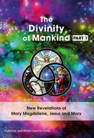 The Divinity Of Mankind - Part 1 - Gabriela Gaastra-Levin, Reint Gaastra-Levin - ebook
