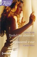 Dodelijke obsessie ; Oplaaiend vuur