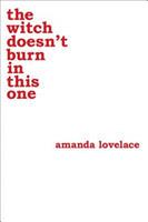 amandalovelace,ladybookmad The Witch Doesn't Burn in This One