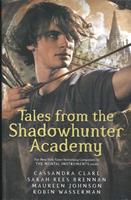 Walker Books Tales from the Shadowhunter Academy