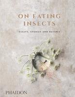 Phaidon, Berlin On Eating Insects