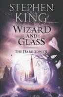 The Dark Tower IV : Wizard and Glass