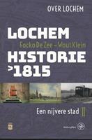 Lochem â Historie na 1815 - Focko de Zee en Wout Klein
