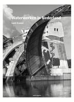 Waterwerken in Nederland - Inge Bokkink, Bernard Hulsman, Eric Luiten - ebook